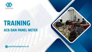 TRAINING ACB DAN PANEL METER DI JAKARTA