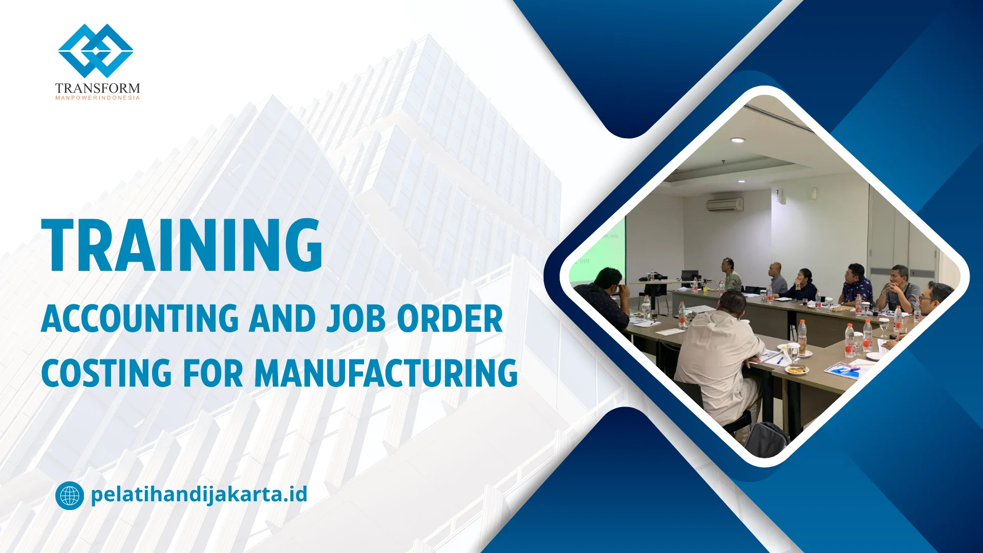 TRAINING ACCOUNTING AND JOB ORDER COSTING FOR MANUFACTURING DI JAKARTA