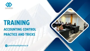 TRAINING ACCOUNTING CONTROL, PRACTICE AND TRICKS DI JAKARTA