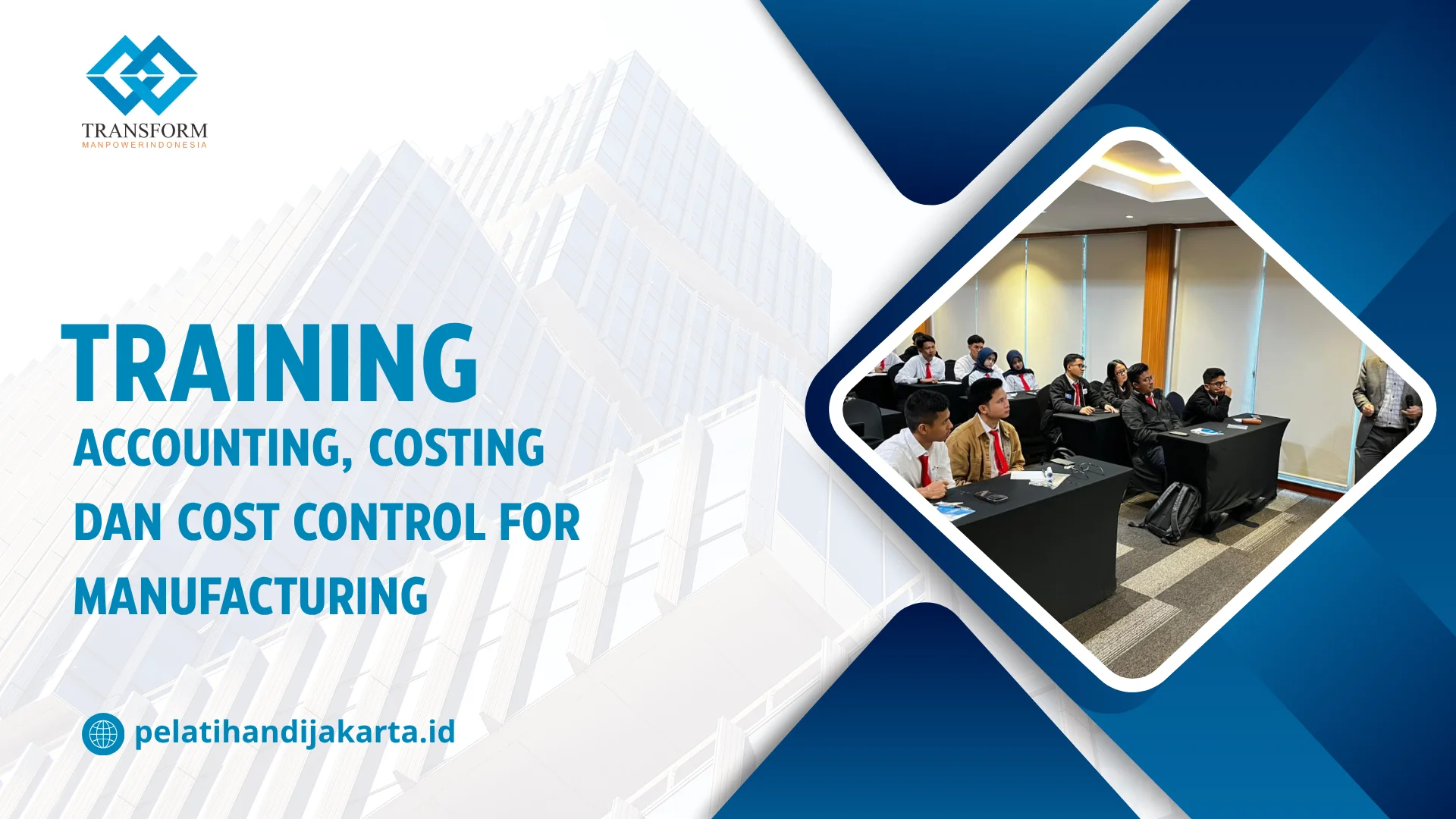TRAINING ACCOUNTING, COSTING DAN COST CONTROL FOR MANUFACTURING DI JAKARTA
