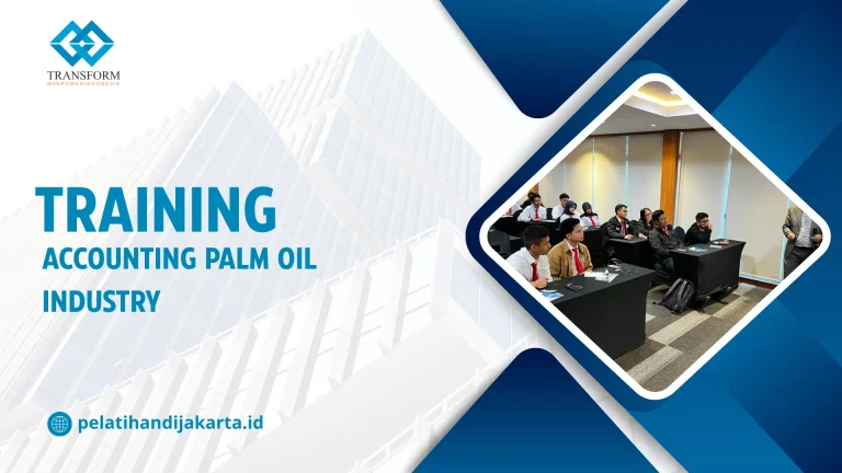 TRAINING ACCOUNTING PALM OIL INDUSTRY DI JAKARTA