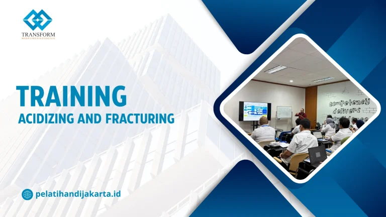 TRAINING ACIDIZING AND FRACTURING DI JAKARTA