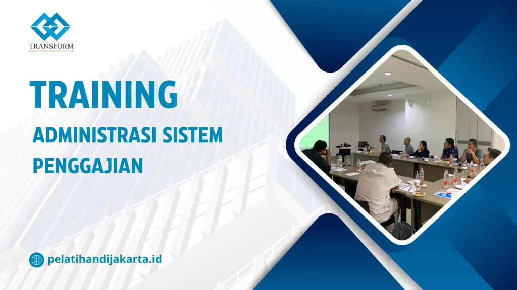 TRAINING ADMINISTRASI SISTEM PENGGAJIAN DI JAKARTA