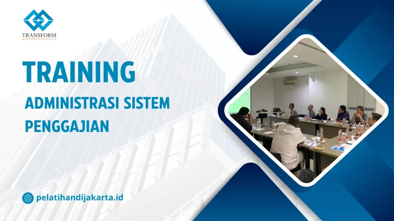 TRAINING ADMINISTRASI SISTEM PENGGAJIAN DI JAKARTA