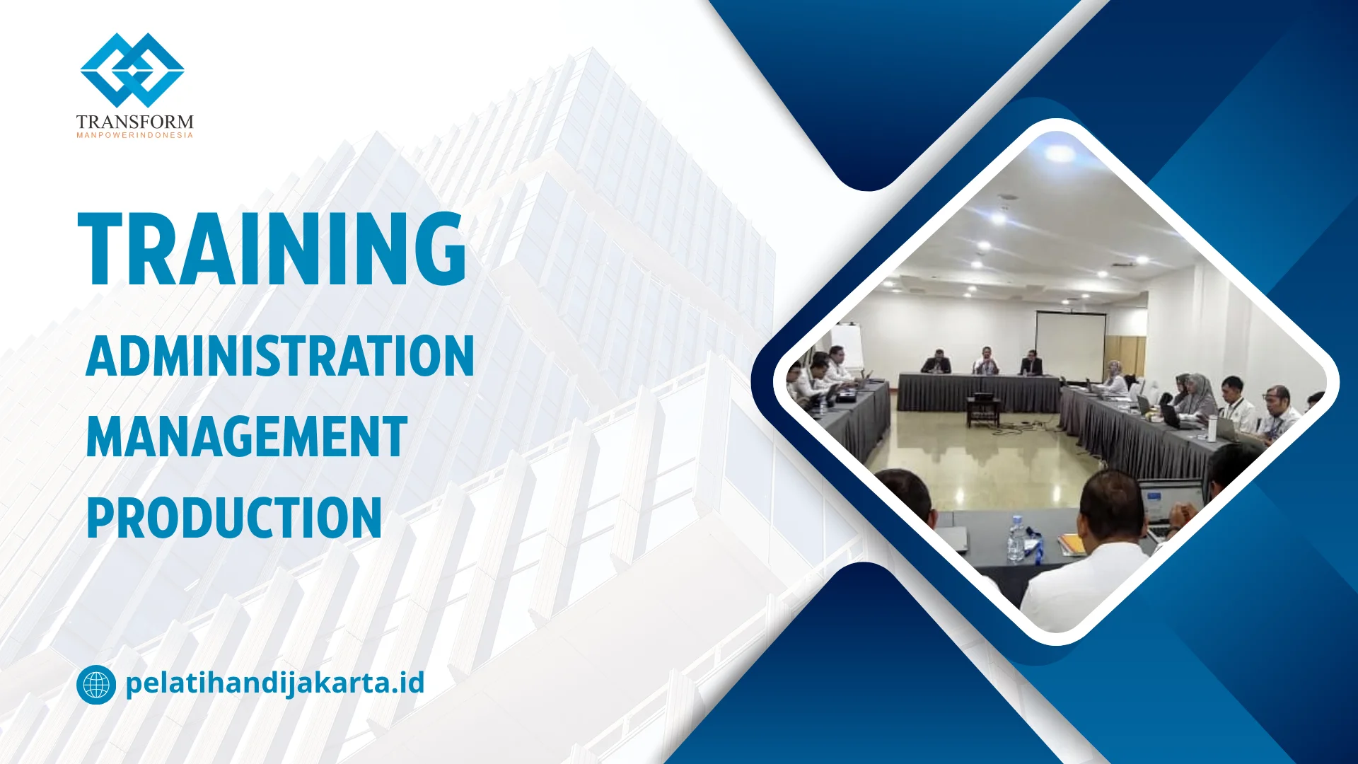 TRAINING ADMINISTRATION MANAGEMENT PRODUCTION DI JAKARTA