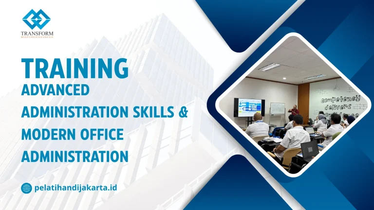 TRAINING ADVANCED ADMINISTRATION SKILLS & MODERN OFFICE ADMINISTRATION DI JAKARTA
