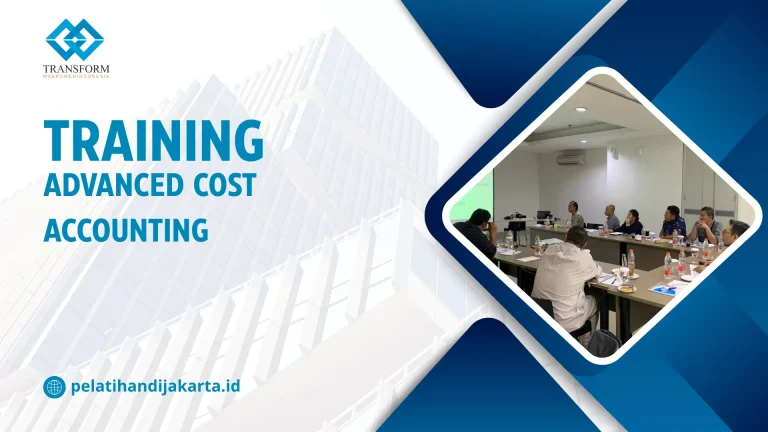 TRAINING ADVANCED COST ACCOUNTING DI JAKARTA