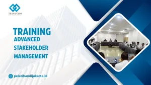 TRAINING ADVANCED STAKEHOLDER MANAGEMENT DI JAKARTA