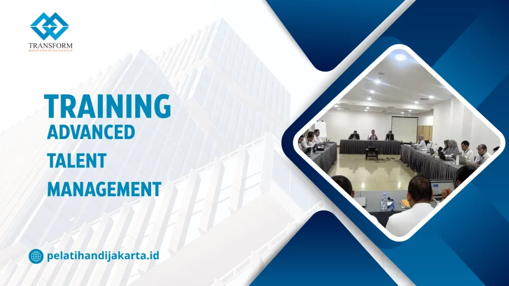 TRAINING ADVANCED TALENT MANAGEMENT DI JAKARTA