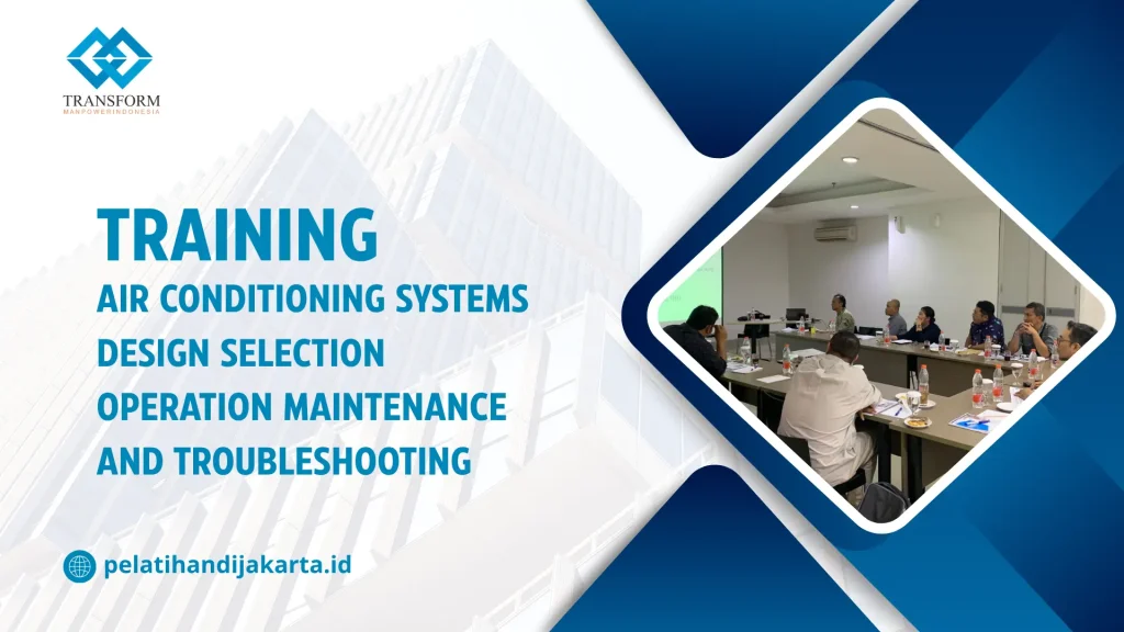 TRAINING AIR CONDITIONING SYSTEMS DESIGN SELECTION OPERATION MAINTENANCE AND TROUBLESHOOTING DI JAKARTA
