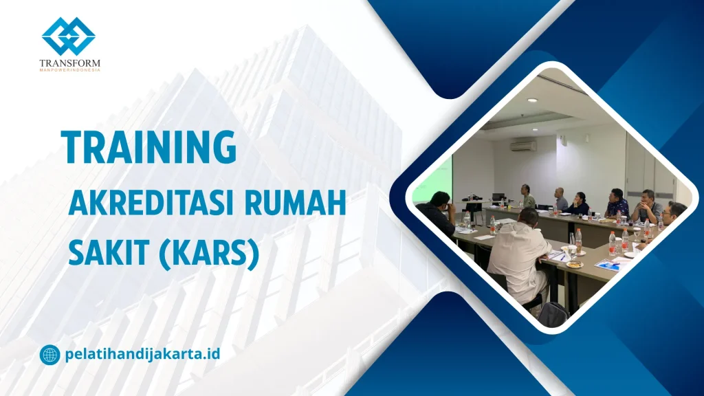 TRAINING AKREDITASI RUMAH SAKIT (KARS) DI JAKARTA