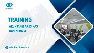TRAINING AKUNTANSI ARUS KAS DAN NERACA DI JAKARTA
