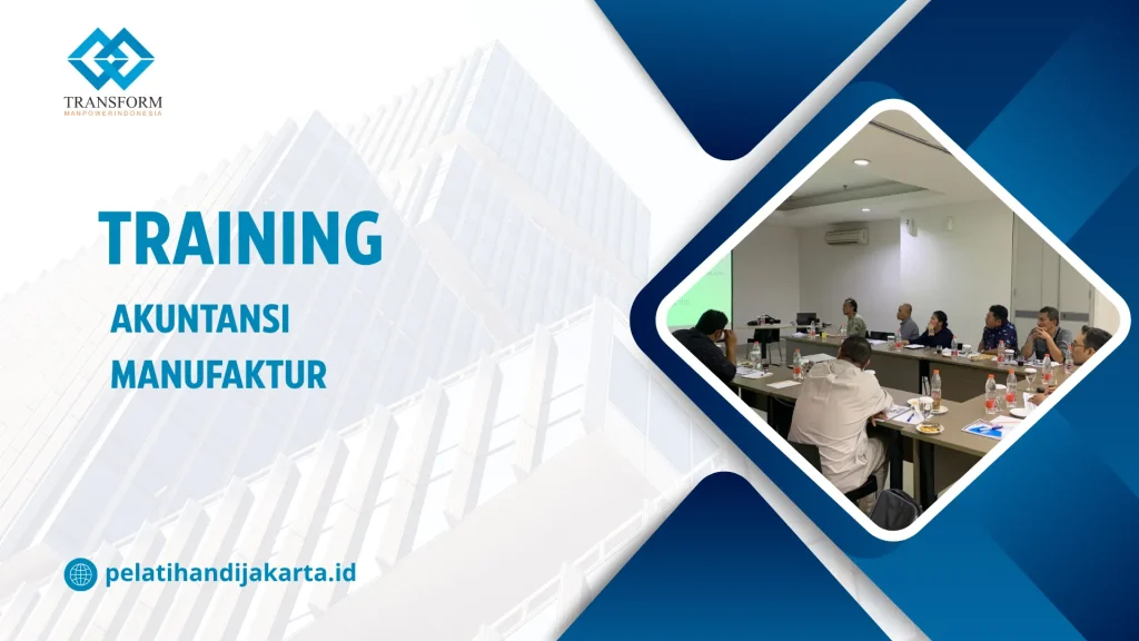 TRAINING AKUNTANSI MANUFAKTUR DI JAKARTA