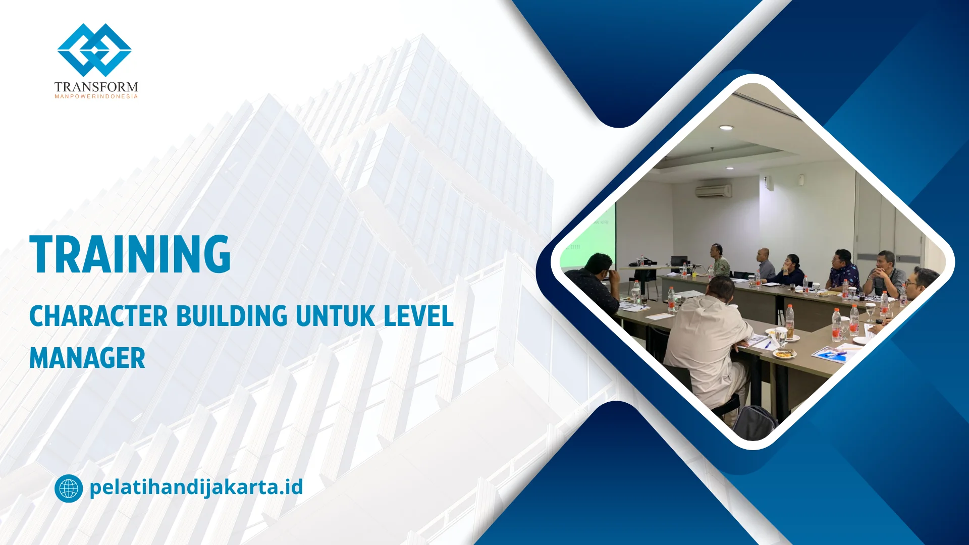 TRAINING CHARACTER BUILDING UNTUK LEVEL MANAGER DI JAKARTA