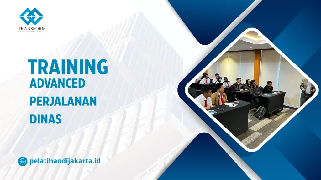 TRANING ADVANCED PERJALANAN DINASVDI JAKARTA