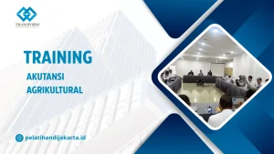 TRAINING AKUTANSI AGRIKULTURAL DI JAKARTA