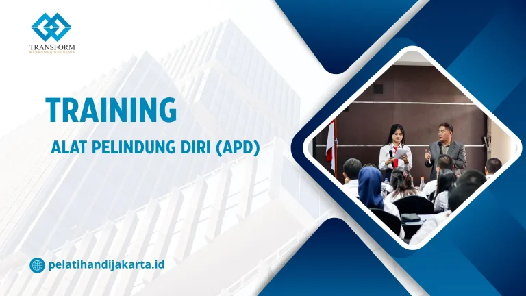 TRAINING ALAT PELINDUNG DIRI (APD) DI JAKARTA