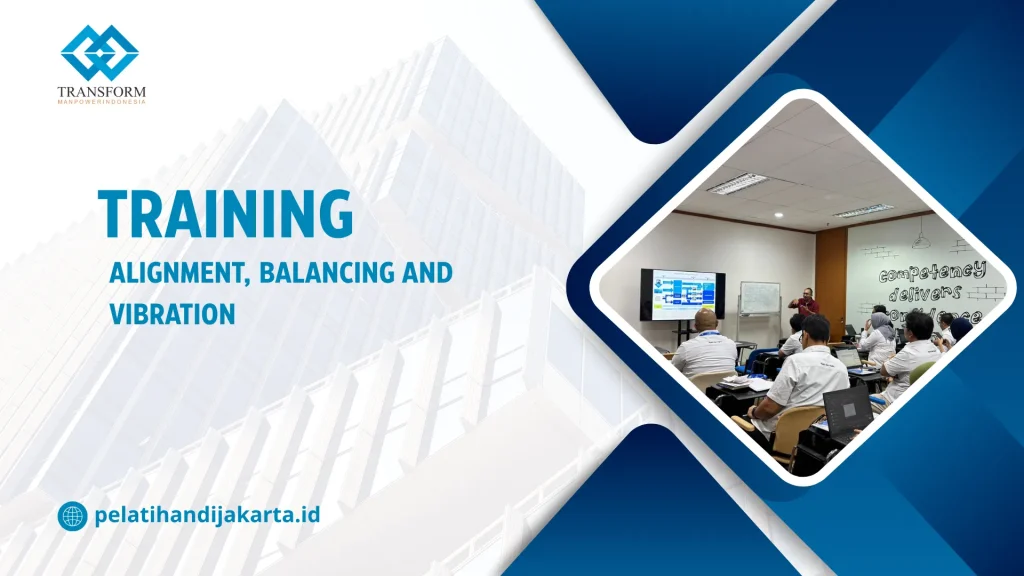 TRAINING ALIGNMENT, BALANCING AND VIBRATION DI JAKARTA