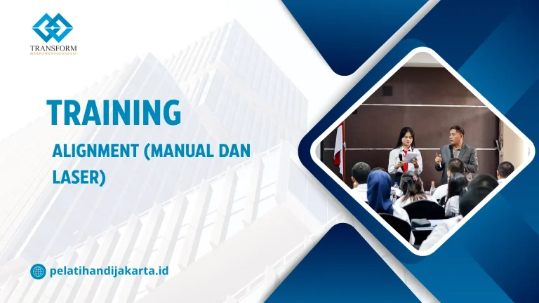 TRAINING ALIGNMENT (MANUAL DAN LASER) DI JAKARTA