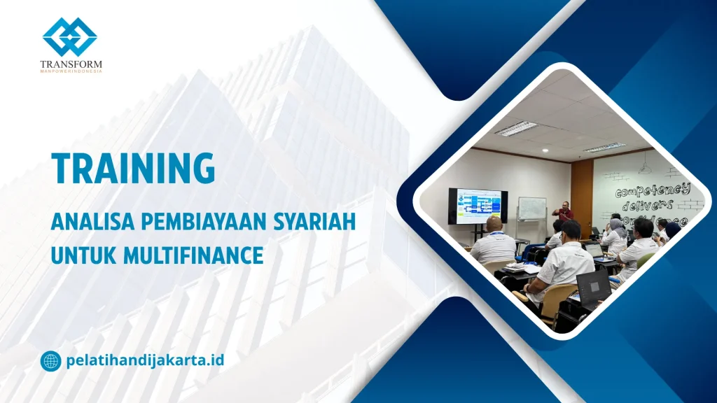 TRAINING ANALISA PEMBIAYAAN SYARIAH UNTUK MULTIFINANCE DI JAKARTA
