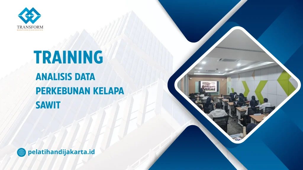 TRAINING ANALISIS DATA PERKEBUNAN KELAPA SAWIT DI JAKARTA