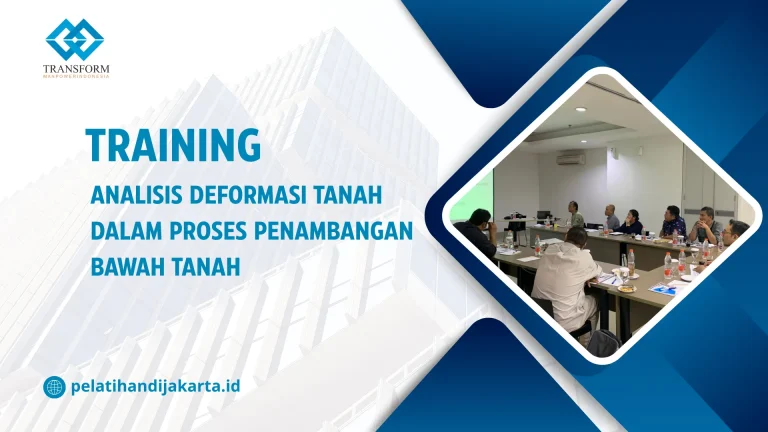 TRAINING ANALISIS DEFORMASI TANAH DALAM PROSES PENAMBANGAN BAWAH TANAH DI JAKARTA