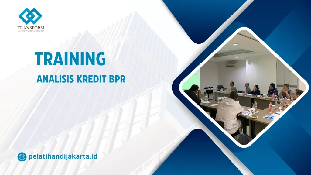 TRAINING ANALISIS KREDIT BPR DI JAKARTA