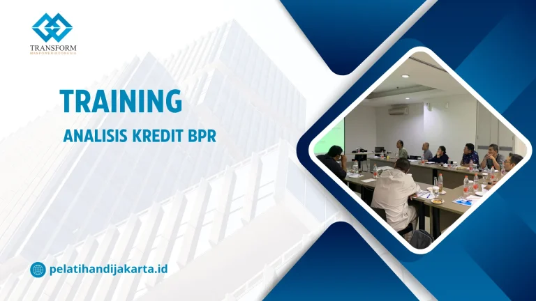 TRAINING ANALISIS KREDIT BPR DI JAKARTA