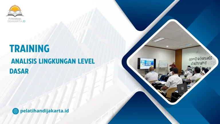 TRAINING ANALISIS LINGKUNGAN LEVEL DASAR DI JAKARTA