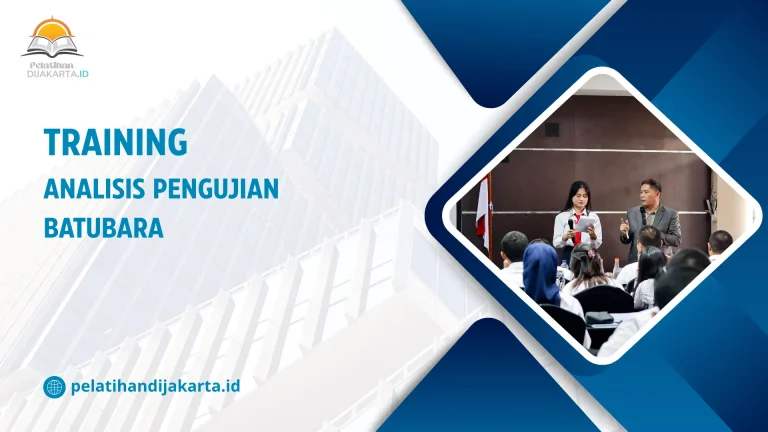 TRAINING ANALISIS PENGUJIAN BATUBARA DI JAKARTA