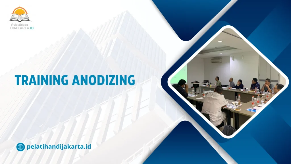 TRAINING ANODIZING DI JAKARTA