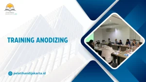 TRAINING ANODIZING DI JAKARTA