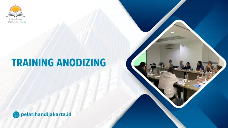 TRAINING ANODIZING DI JAKARTA