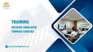 TRAINING APLIKASI SIMULATOR TERPADU CORETAX DI JAKARTA