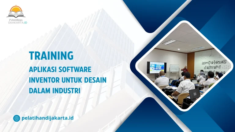 TRAINING APLIKASI SOFTWARE INVENTOR UNTUK DESAIN DALAM INDUSTRI DI JAKARTA