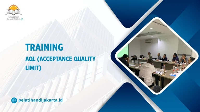 TRAINING AQL (ACCEPTANCE QUALITY LIMIT) DI JAKARTA