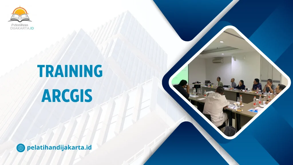 TRAINING ARCGIS DI JAKARTA