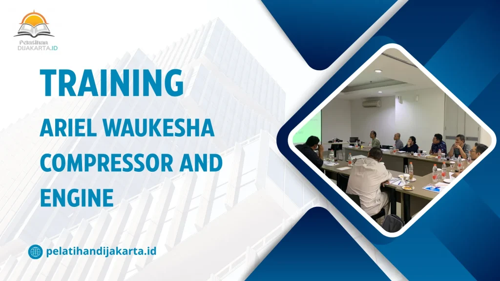 TRAINING ARIEL WAUKESHA COMPRESSOR AND ENGINEDI JAKARTA