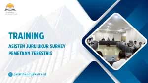 TRAINING ASISTEN JURU UKUR SURVEY PEMETAAN TERESTRIS DI JAKARTA