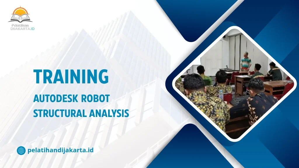 TRAINING AUTODESK ROBOT STRUCTURAL ANALYSIS DI JAKARTA